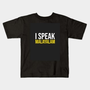 I Speak Malayalam Kids T-Shirt